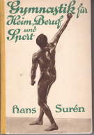 Gymnastik für Heim, Beruf und Sport (Mit dem Uebungsheft und den 6 Lehrtafel A bis D)