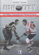 Eishockey - Von Walter Znenahlik bis Michael Grabner / Profi-Eishockeysport in Oesterreich