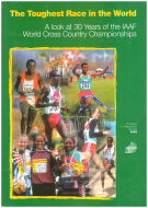 The Toughest Race in the World - A look at 30 Years of the IAAF World Cross Country Championships 1973 - 2003