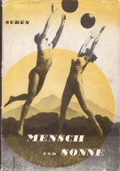 Mensch und Sonne - Arisch-olympischer Geist (12. umgearbeitete und erw. Aufl. der Neuausgabe, 1936)