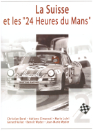 La Suisse et les „24 Heures du Mans“ Tome 2